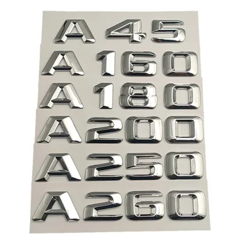 ABS 3D Хромирани Букви За Автомобилни Стикери Mercedes A45 AMG A160 A180 A200 A250 A260 W176 W177 Емблема на Багажника, Лого, Favicon, Аксесоари